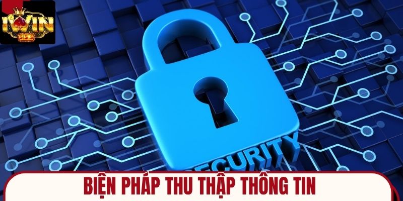 Tổng hợp các biện pháp thu thập thông tin