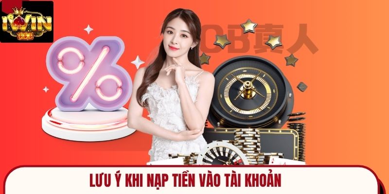 LƯU Ý KHI NẠP TIỀN VÀO TÀI KHOẢN