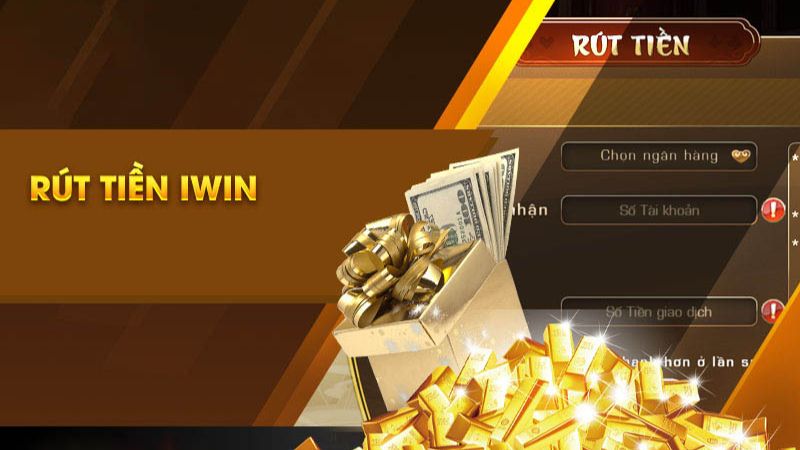 Rút tiền Iwin nhanh chóng và dễ dàng