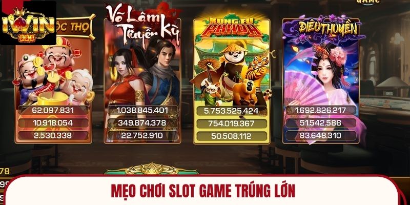 Mẹo chơi slot game trúng lớn
