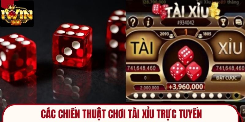 các chiến thuật chơi tài xỉu trực tuyến