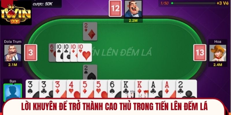Lời Khuyên Để Trở Thành Cao Thủ Trong Tiến Lên Đếm Lá