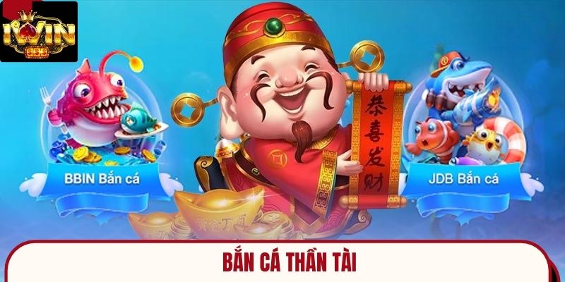 bắn cá thần tài